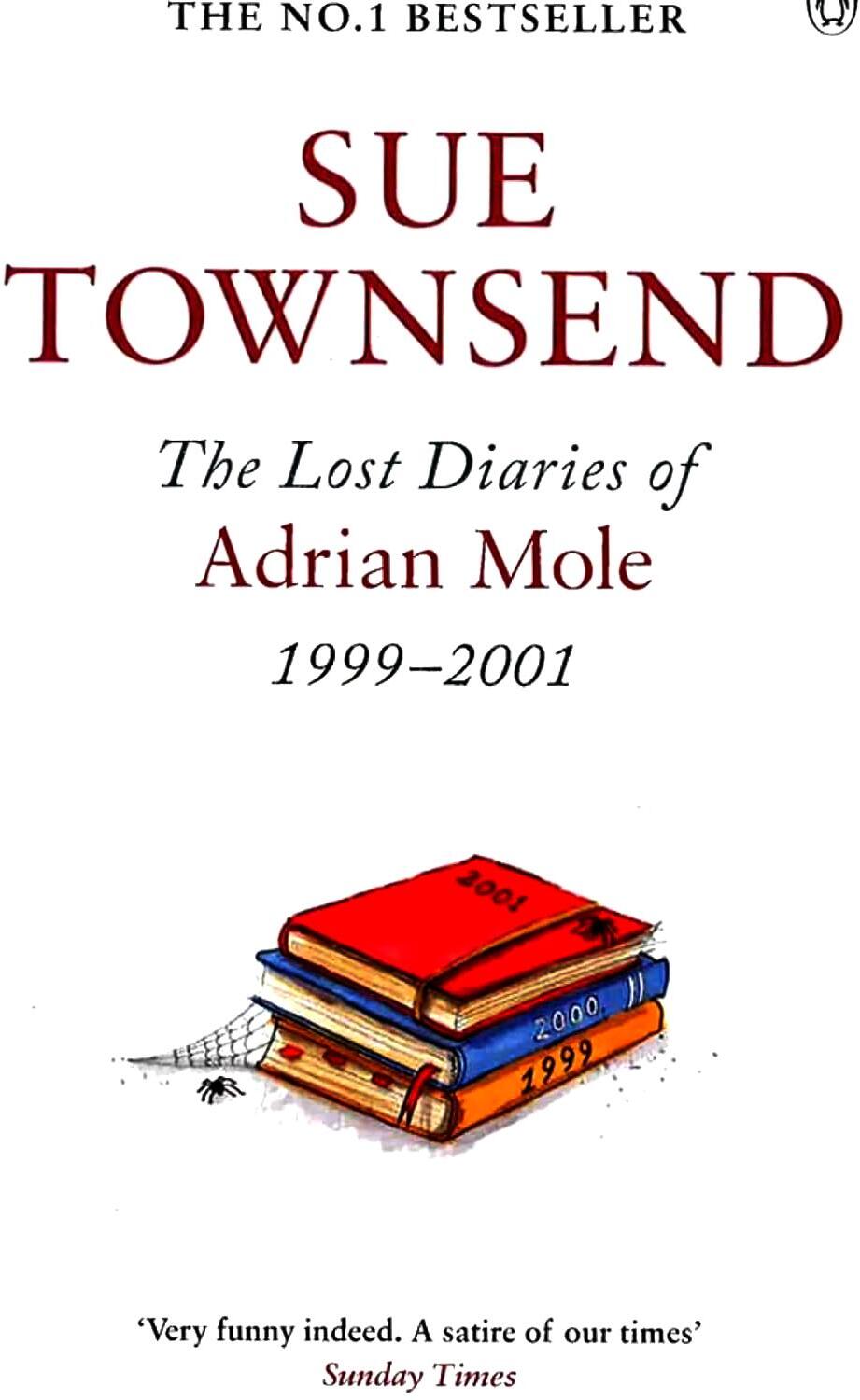 6 Adrian Mole. The Lost Diaries of Adrian Mole 1999 -2001