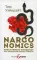 Narconomics. Преступный синдикат как успешная бизнес-модель